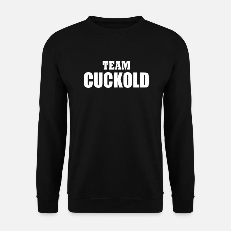Team cuckold - Unisex Sweatshirt - black