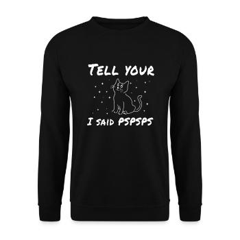 Sag deiner Katze, dass ich PsPsPs gesagt habe - Unisex Pullover - Schwarz - Vorne - Alina (178cm) & Michal (187cm)