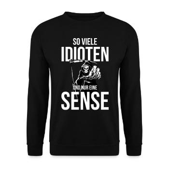 So viele Idioten und nur eine Sense - Unisex Pullover - Schwarz - Vorne - Alina (178cm) & Michal (187cm)