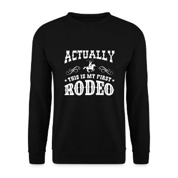 Eigentlich ist dies mein erstes Rodeo - Unisex Pullover - Schwarz - Vorne - Alina (178cm) & Michal (187cm)