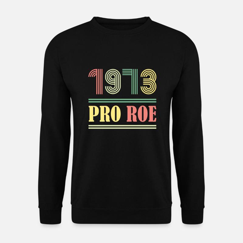 1973 Pro Roe - Unisex Sweatshirt - black