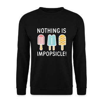 Nothing Is Impopsicle - Unisex Sweatshirt - black - Front - Alina (178cm) & Michal (187cm)