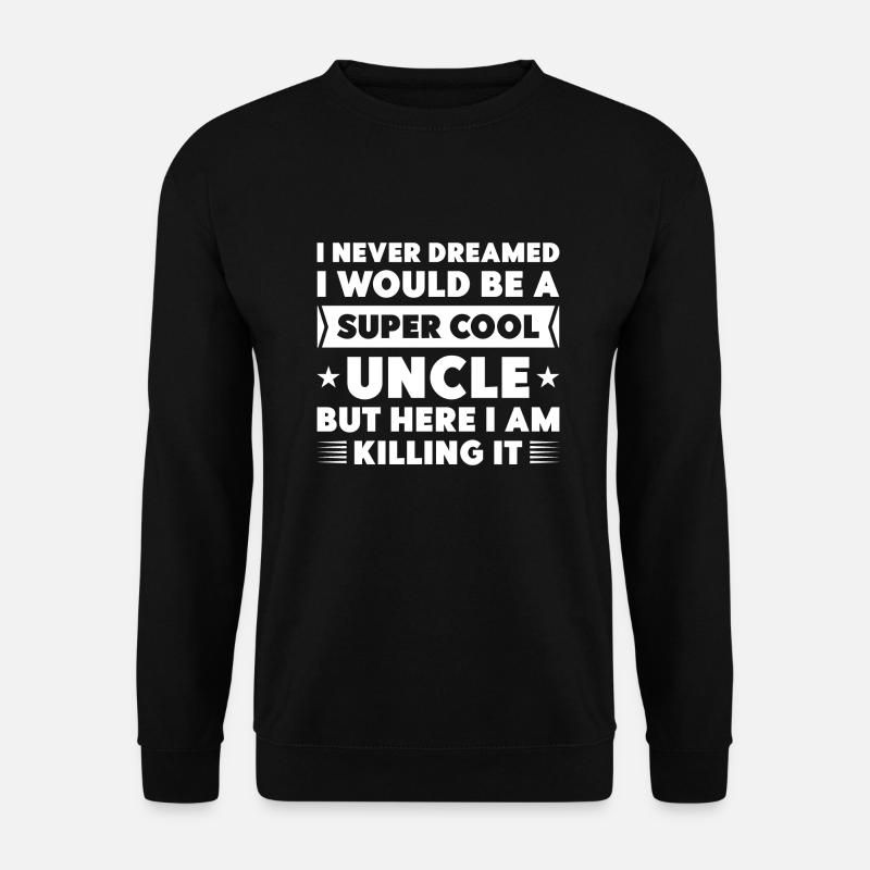 Super Cool Uncle - Unisex Sweatshirt - black