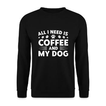 Alles, was ich brauche, ist Kaffee und mein Hund - Unisex Pullover - Schwarz - Vorne - Alina (178cm) & Michal (187cm)