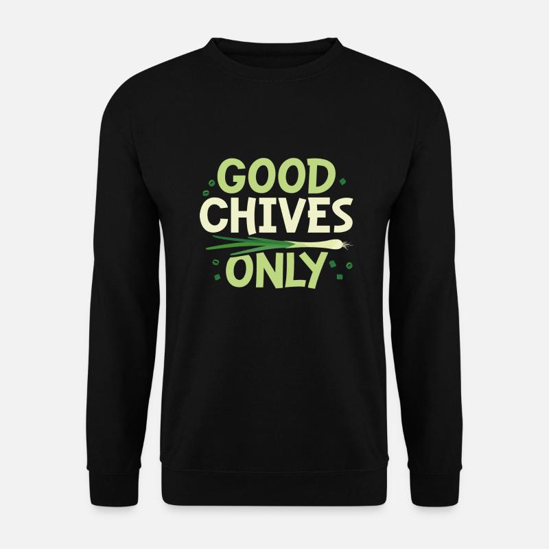 Good Chives Only - Unisex Sweatshirt - black