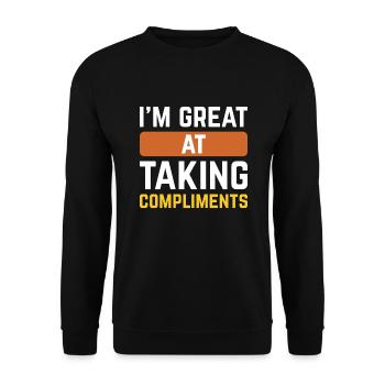 I’m Great At Taking Compliments - Unisex Sweatshirt - black - Front - Alina (178cm) & Michal (187cm)