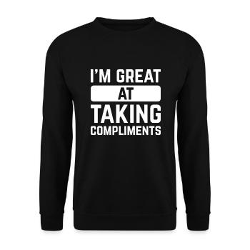 I’m Great At Taking Compliments - Unisex Sweatshirt - black - Front - Alina (178cm) & Michal (187cm)