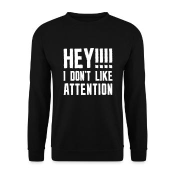 Hey I Don’t Like Attention - Unisex Sweatshirt - black - Front - Alina (178cm) & Michal (187cm)