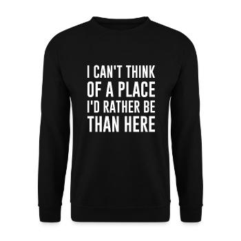 Ich kann mir keinen Ort vorstellen, an dem ich lieber wäre als hier - Unisex Pullover - Schwarz - Vorne - Alina (178cm) & Michal (187cm)