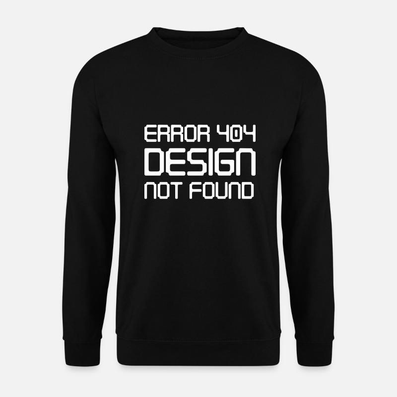 Erreur 404 Design introuvable - Sweat-shirt Unisexe - noir