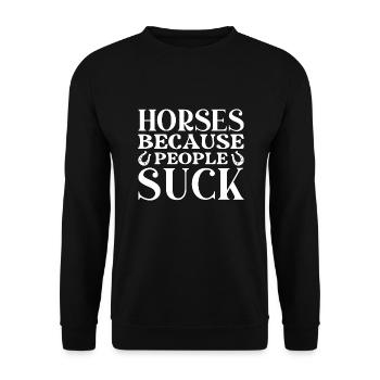 Horses Because People Suck - Unisex Sweatshirt - black - Front - Alina (178cm) & Michal (187cm)