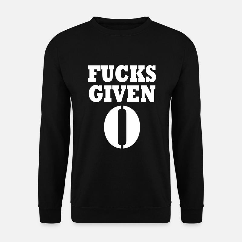 Zero fucks given - Unisex Pullover - Schwarz