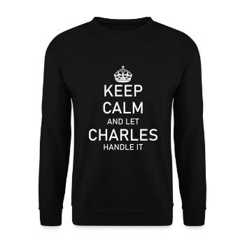 Restez calme et laissez CHARLES s’en occuper - Sweat-shirt Unisexe - noir - Devant - Alina (178cm) & Michal (187cm)
