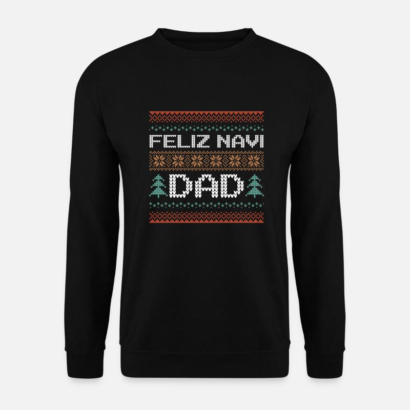 Feliz Navi Dad - Unisex Sweatshirt - black