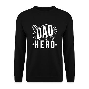 My Dad Is My Hero - Unisex Sweatshirt - black - Front - Alina (178cm) & Michal (187cm)