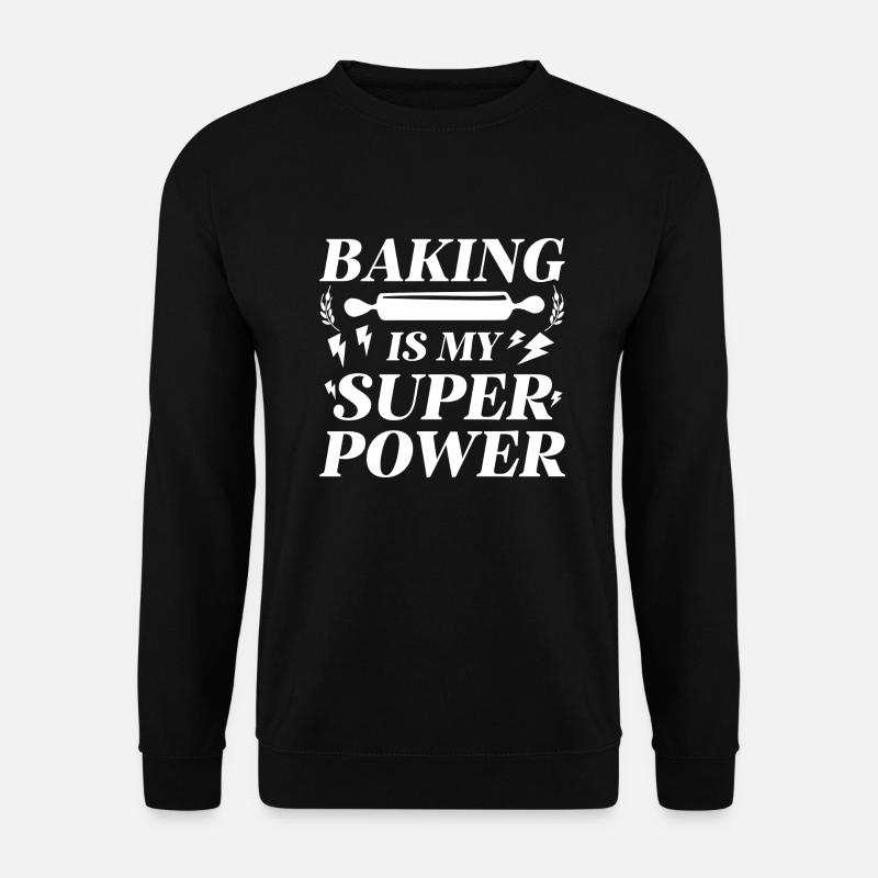 Baking Is My Superpower - Unisex Sweatshirt - black