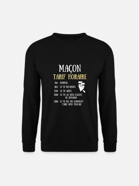 tarif horaire maçon humour maçonnerie homme cadeau - Sweat-shirt Unisexe - noir