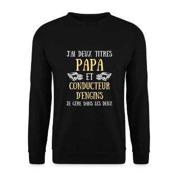deux titres papa conducteur d'engins humour engin - Sweat-shirt Unisexe - noir - Devant - Alina (178cm) & Michal (187cm)