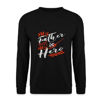 My father is my hero - Unisex Sweatshirt - black - Front - Alina (178cm) & Michal (187cm)