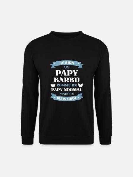 papy barbu humour grand pere barbe idée cadeau - Sweat-shirt Unisexe - noir