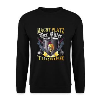 Macht Platz Ein Ritter muss zum Turnier der Ritter - Unisex Pullover - Schwarz - Vorne - Alina (178cm) & Michal (187cm)