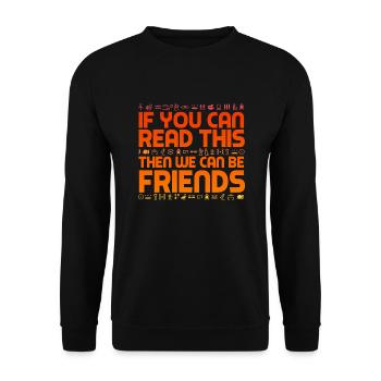 Archaeologist - If You Can Read This - Unisex Sweatshirt - black - Front - Alina (178cm) & Michal (187cm)