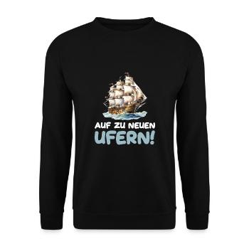 Auf zu neuen Ufern Segeln Segelschiff - Unisex Pullover - Schwarz - Vorne - Alina (178cm) & Michal (187cm)