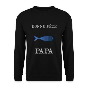 BONNE FÊTE PAPA. PAPA. FÊTE DES PÈRES. BONNE FÊTE - Sweat-shirt Unisexe - noir - Devant - Alina (178cm) & Michal (187cm)