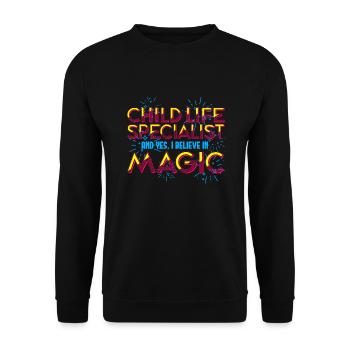 Child Life Specialist and Yes I Believe In Magic - Unisex Sweatshirt - black - Front - Alina (178cm) & Michal (187cm)