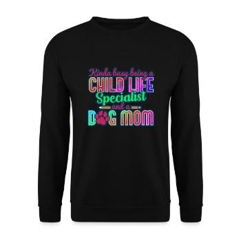 Child Life Specialist Kinda Busy and Dog Mom - Unisex Sweatshirt - black - Front - Alina (178cm) & Michal (187cm)