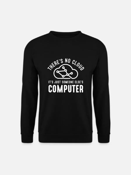 There’s No Cloud - Unisex Sweatshirt - black