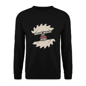 Measure Cut Swear Repeat Carpenter - Unisex Sweatshirt - black - Front - Alina (178cm) & Michal (187cm)