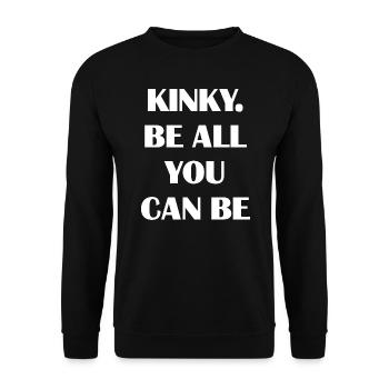 Kinky Be all you can be Sarcasm Gift Funny Saying - Unisex Sweatshirt - black - Front - Alina (178cm) & Michal (187cm)