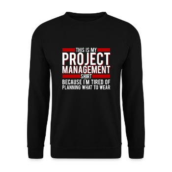 Project Manager This Is My Project ManagementShirt - Unisex Sweatshirt - black - Front - Alina (178cm) & Michal (187cm)