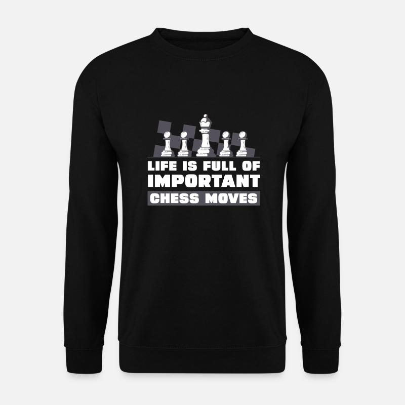 Life is chess - Unisex Sweatshirt - black