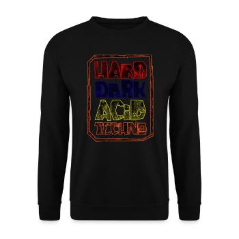 Hard Dark Acid Techno | Nous aimons la dark techno - Sweat-shirt Unisexe - noir - Devant - Alina (178cm) & Michal (187cm)