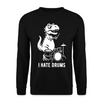 T-Rex - I hate drums - Drummer Geschenk - Unisex Pullover - Schwarz - Vorne - Alina (178cm) & Michal (187cm)