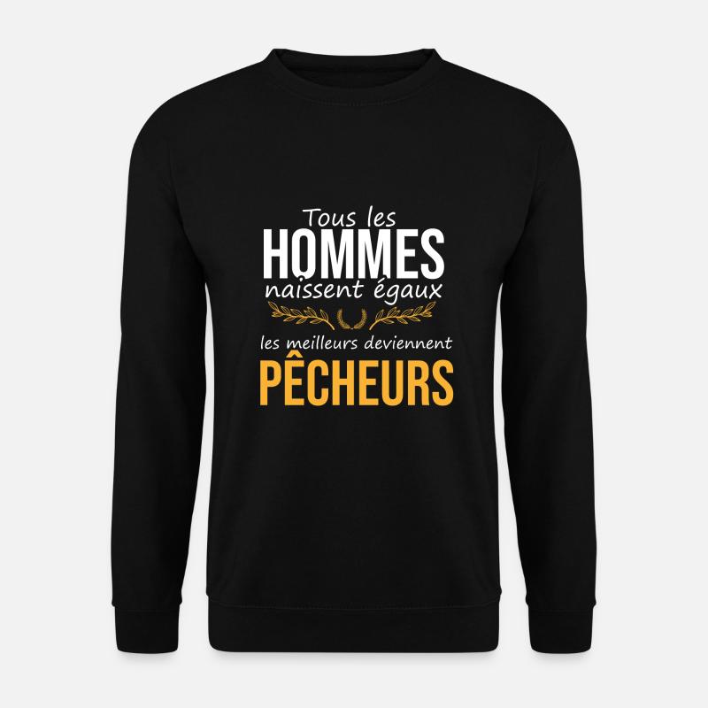 Les meilleurs deviennent pêcheurs - Sweat-shirt Unisexe - noir