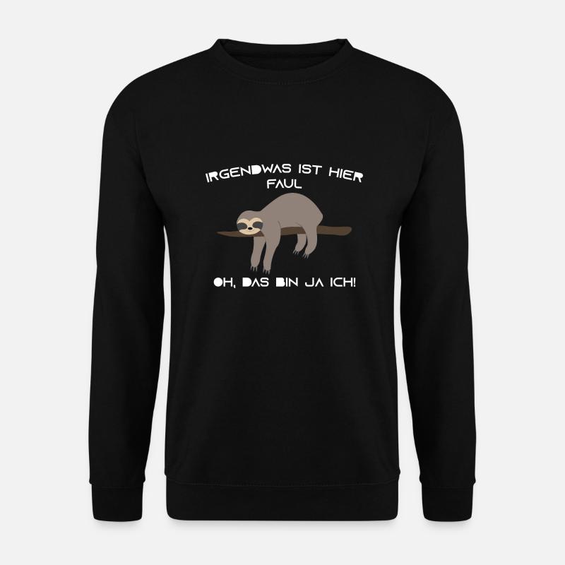 Faultier Spruch lustig - Unisex Pullover - Schwarz