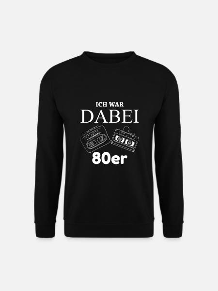 Ich war dabei 80er - Unisex Pullover - Schwarz