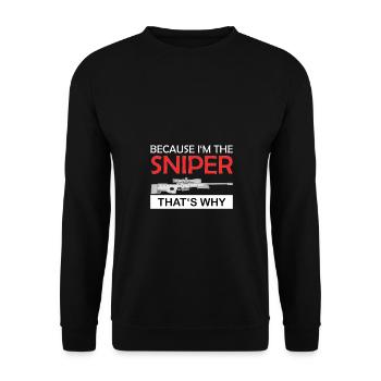 Because I'm the Sniper that's why Scharfschütze - Unisex Sweatshirt - black - Front - Alina (178cm) & Michal (187cm)