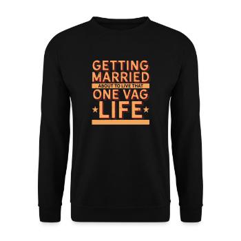 JGA ideas - saying for bride & groom - - Unisex Sweatshirt - black - Front - Alina (178cm) & Michal (187cm)