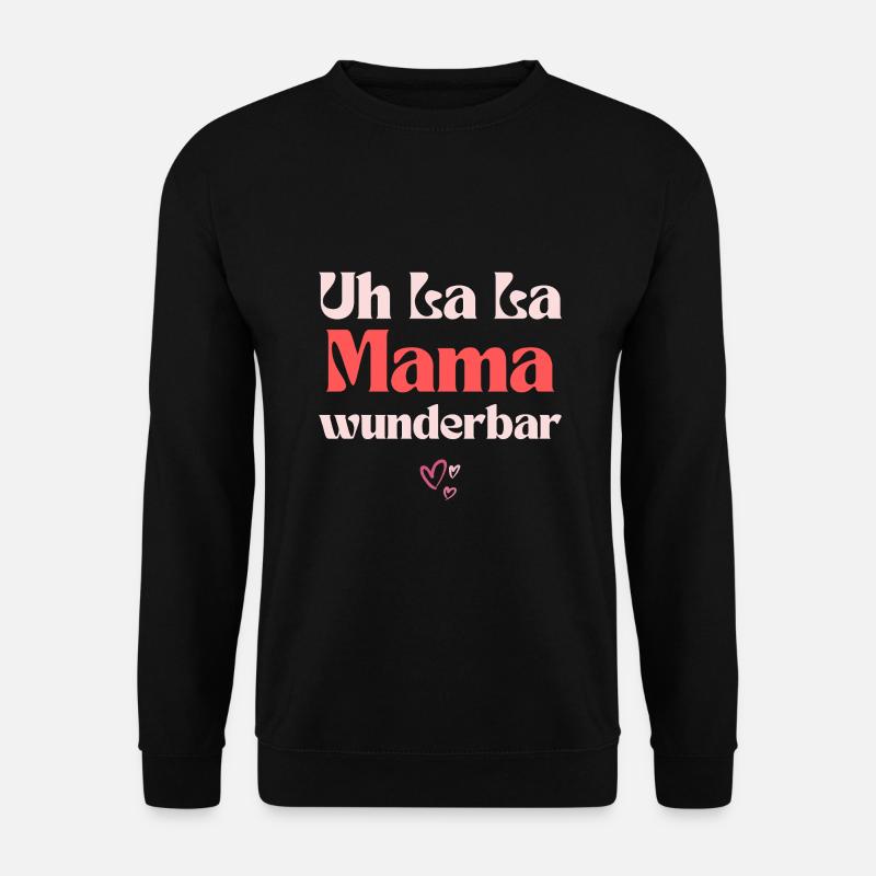 Muttertag - Uh la la Mama wunderbar - Unisex Pullover - Schwarz