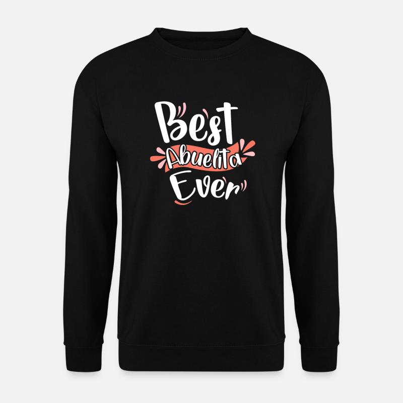 Best Abuelita Ever - Unisex Sweatshirt - black