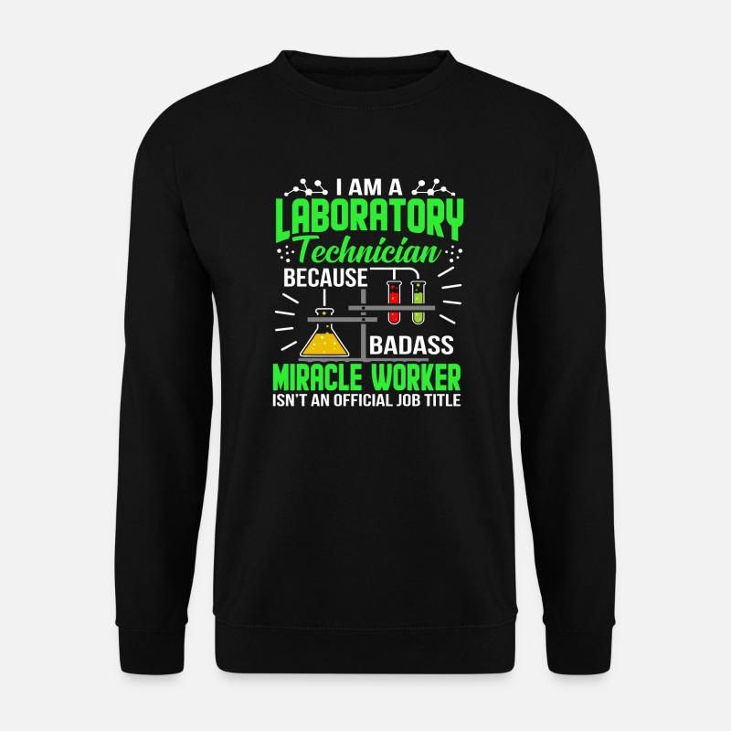 Je suis Un jeu de labo de technicien de laboratoire - Sweat-shirt Unisexe - noir