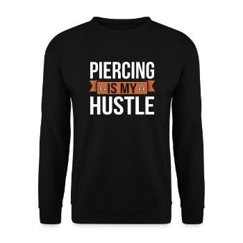 Piercing Is My Hustle Piercing Fun Pun - Unisex Sweatshirt - black - Front - Alina (178cm) & Michal (187cm)