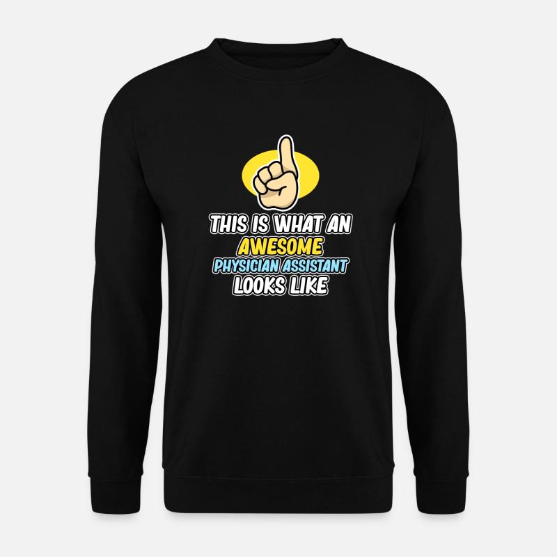 Fantastic Physician Assistant - Unisex Sweatshirt - black