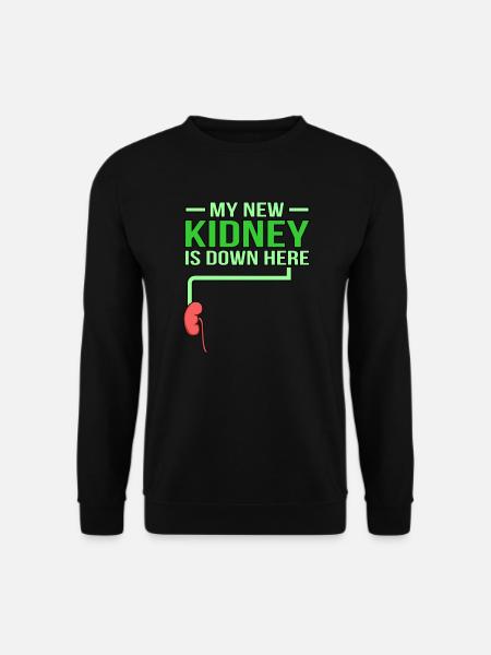 The kidney is down here - Unisex Sweatshirt - black