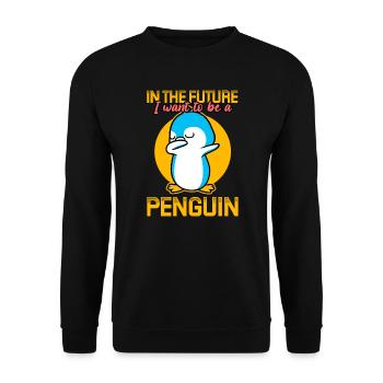In The Future I Want To Be A Penguin - Unisex Sweatshirt - black - Front - Alina (178cm) & Michal (187cm)