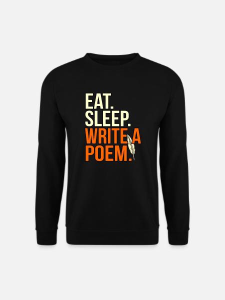 Eat Sleep Writing Poem Poet - Unisex Sweatshirt - black
